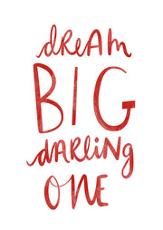 Dream Big Darling
