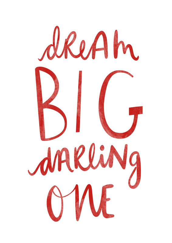 Dream Big Darling